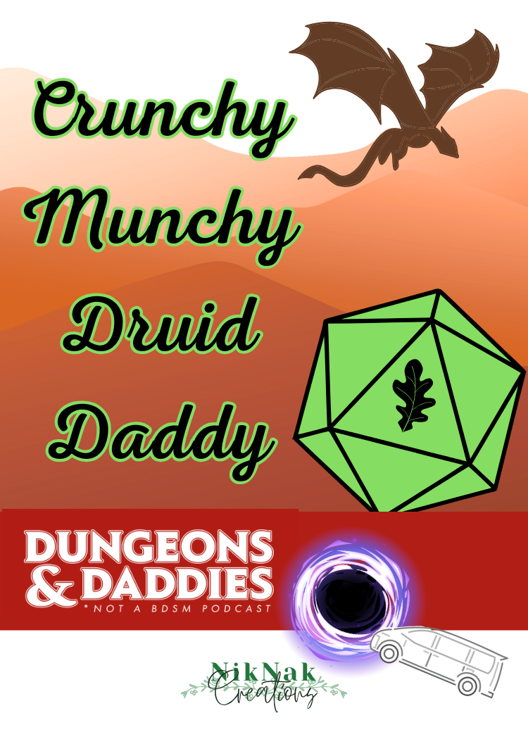 Crunchy Munchy Druid Daddy