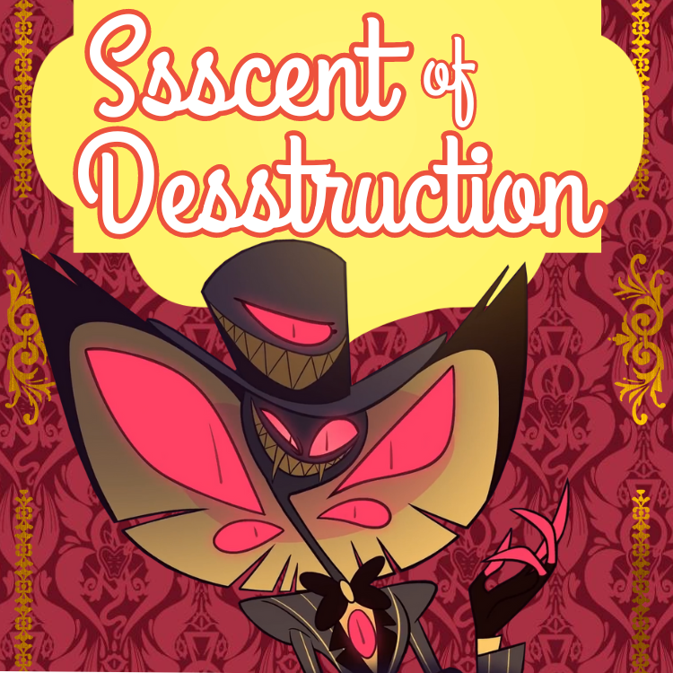 Ssscent of Desstruction