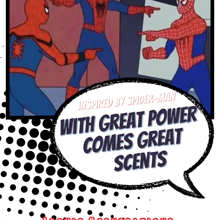 With Great Power Comes Great Scents